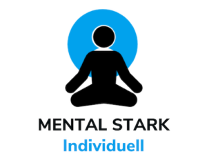 MENTAL STARK - Individuell